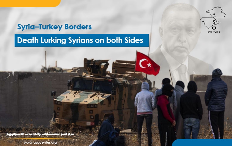 Syria–Turkey Borders Death Lurking Syrians on both Sides