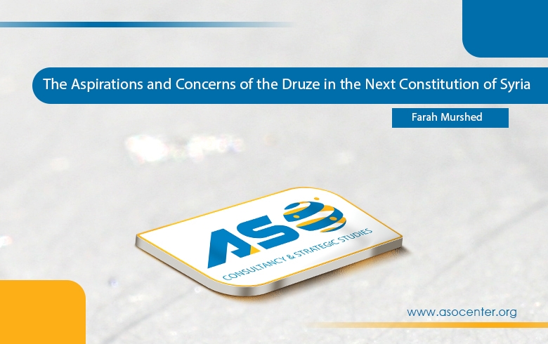The Aspirations and Concerns of the Druze in the Next Constitution of Syria