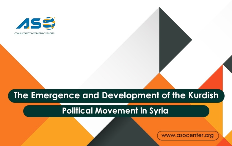 The Emergence and Development of the Kurdish Political Movement in Syria